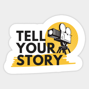 Tell Your Story Sticker